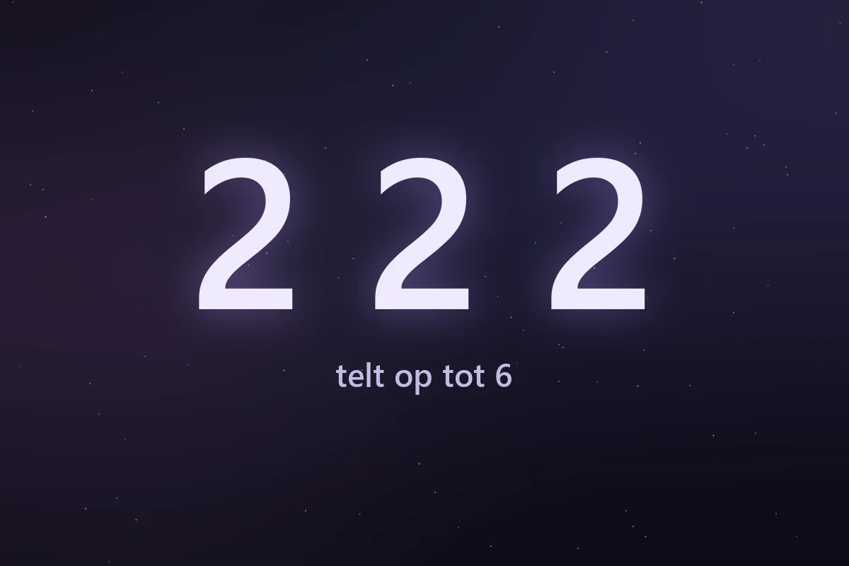 De cijferreeks 222, die in de numerologie optelt tot 6