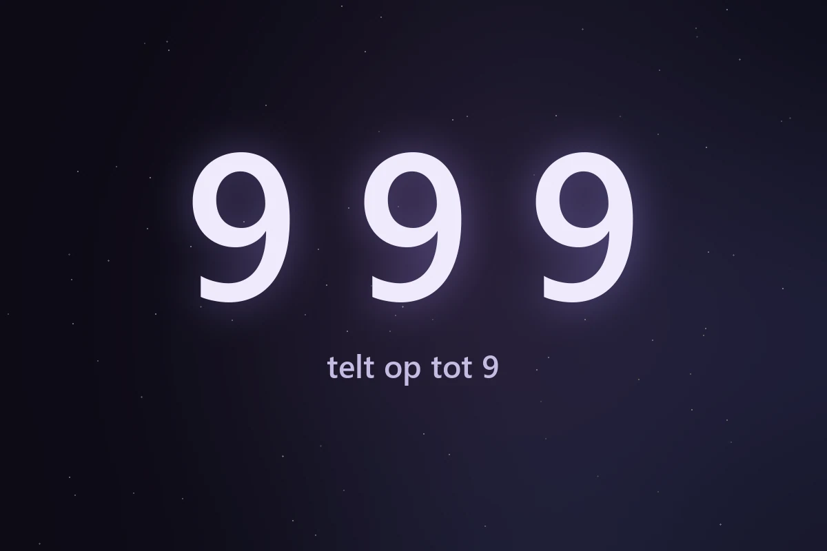 De cijferreeks 999, die in de numerologie optelt tot 9